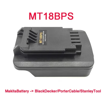 MT18BPS Adapteris Keitiklis Naudoti Makita 18V Li-Ion Akumuliatorius BL1830 apie Black&Decke už Porter-Cable dėl Stanley Įrankis
