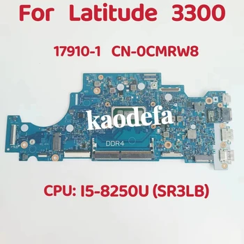 17910-1 Mainboard Dell Latitude 3300 Nešiojamojo kompiuterio motininė Plokštė PROCESORIUS: I5-8250U SR3LB DDR4 KN-0CMRW8 0CMRW8 CMRW8 100% Bandymo GERAI